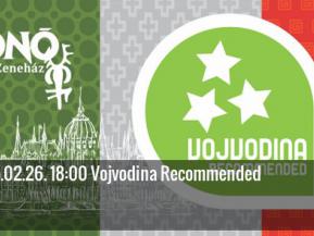 Vojvodina Recommended – vajdasági programok a Fonóban Vojvodina Recommended – vajdasági programok a Fonóban